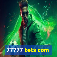 77777 bets com